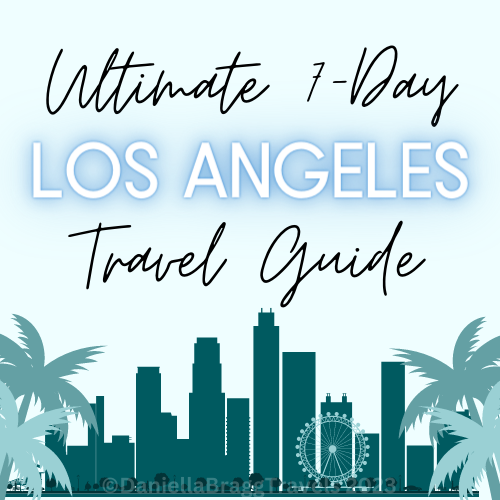 Ultimate 7-Day Los Angeles Travel Guide