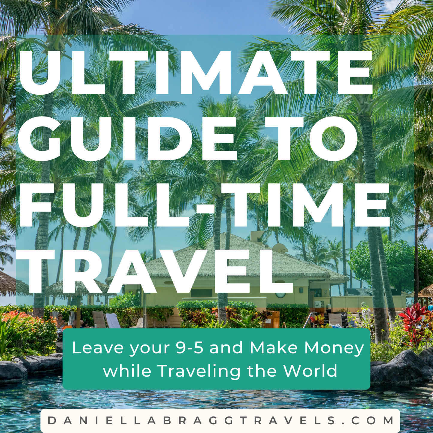 Ultimate Guide to Full-Time Travel